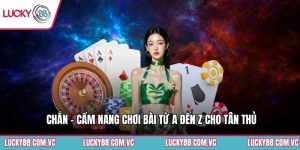 Chắn - Cẩm Nang Chơi Bài Từ A Đến Z Cho Tân Thủ